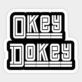 Okey Dokey Sticker